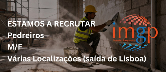 Pedreiros (M/F) &mdash; Entrada Imediata | Lisboa
